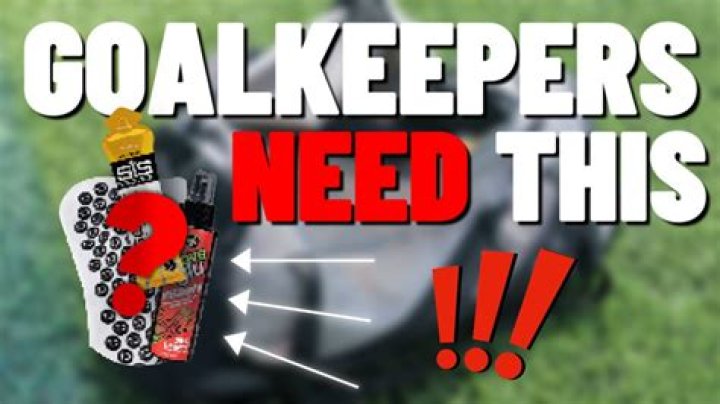 What every goalkeeper needs?