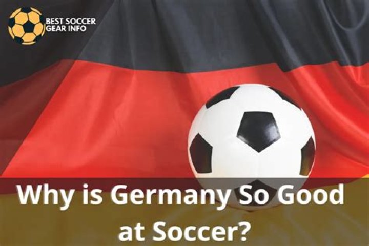 Why is Germany so good in football?